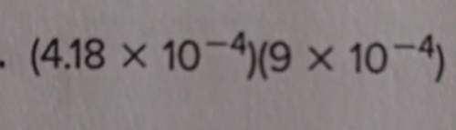 Im not sure what im supposed to do(supposed to be in scientific notation)