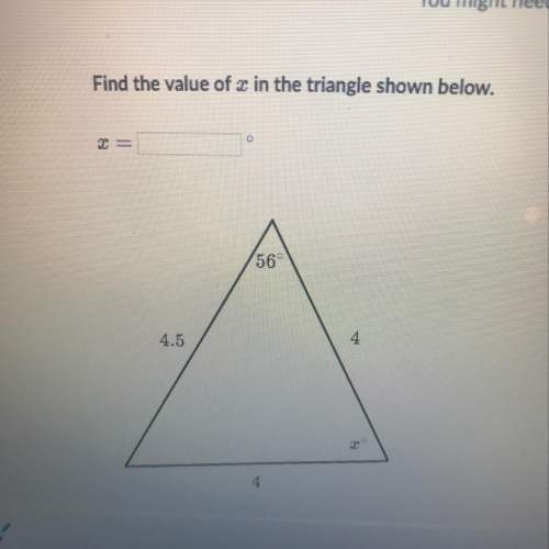 Find the value of x in the triangle shown below (explain how to find it)