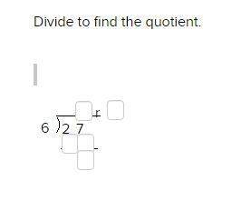 Divide to find the quotient.