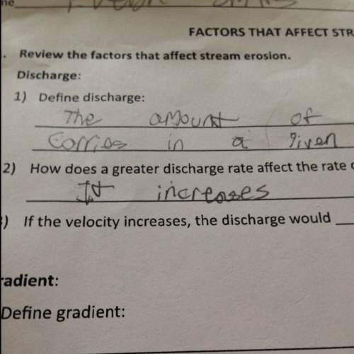 If the velocity increases, the discharge would