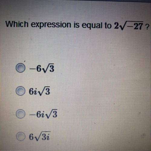 Which expression is equal to 2√27 a: -6√3 b: 6i√3 c: -6i√3 d: 6√3i