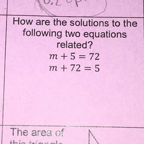 How are the solutions to the following two equations related? m+5=72 and m+72=5