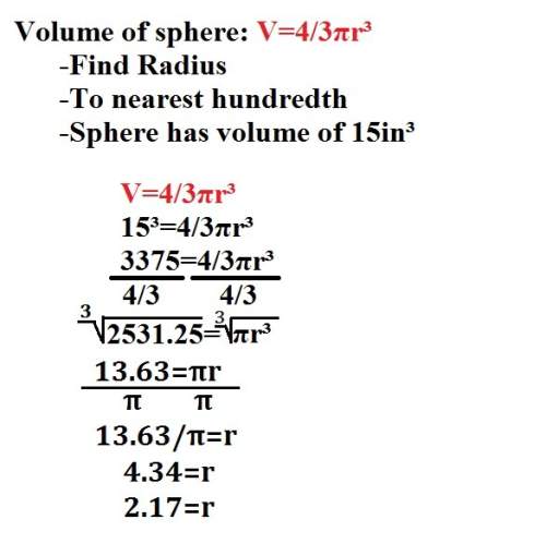 The formula for the volume of a sphere is v=4/3πr³ find the radius, to the nearest hundredth, of a s