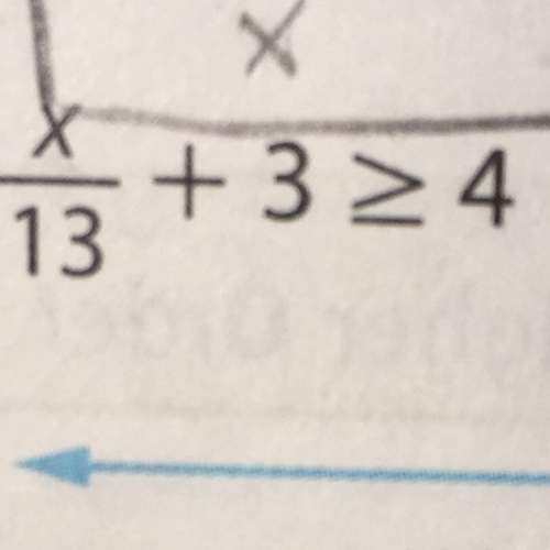 Solve the inequality,x/13 + 3 _&gt; 4