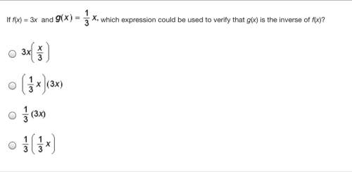 Which expression could be used to verify that g(x) is the inverse of f(x)?