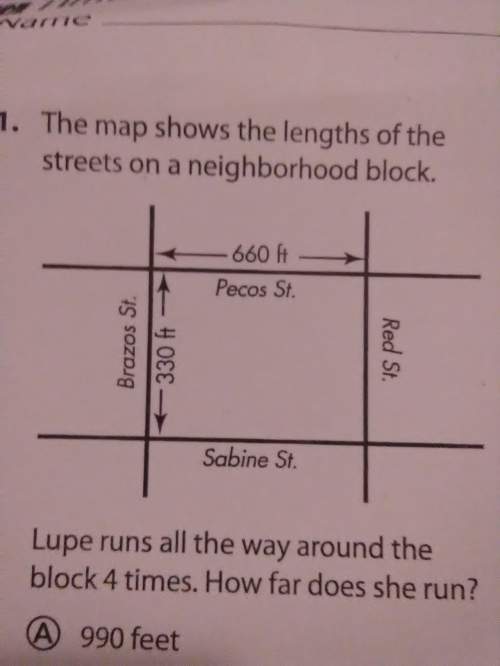 Lope runs all the way around the block 4 times. how far does she run?  a: 990 feet  b: