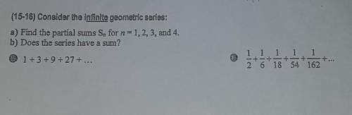 (15-16) consider the infinite geometric series: a) find the partial sums s_n for n = 1,