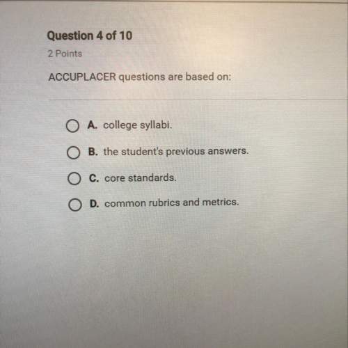 A.college syllabi  b.the students previous answers. c. core standards  d.common ru