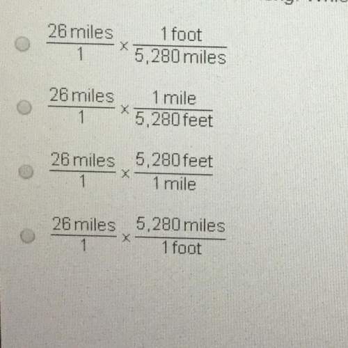 Amarathon is about 26 miles long. which of these shows how to convert 26 miles to feet?