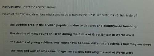 What of the following describes what came to be known as the "lost generation" in britain's history?