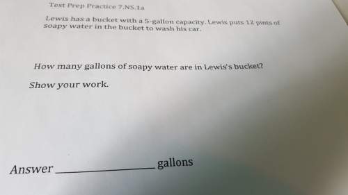 Lewis has a bucket with a 5-gallon capacity. lewis puts 12 pints of soapy water in the bucket to was
