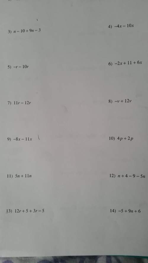 How do i answer 3-14? its combing like terms i need your !