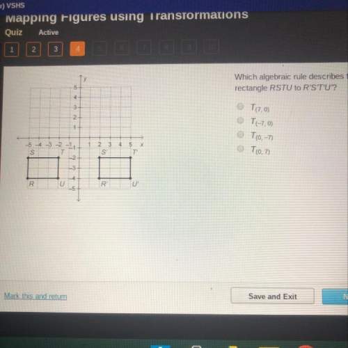 Which algebraic rule describes the transformation of rectangle rstu to r'st'u?  ot(7,0)&lt;