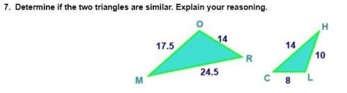 Need  7. determine if the two triangles are similar. explain your reasoning.  8. deter