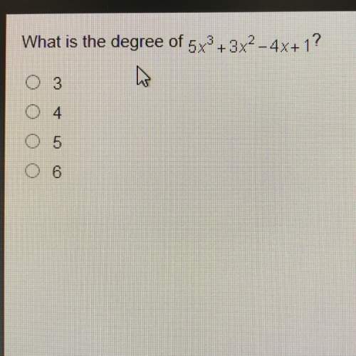 What is the degree of 5x^3+3x^2-4x+1