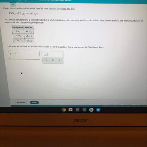 Need answer for chem homework asap pls  just need the answer so i can have it show as co