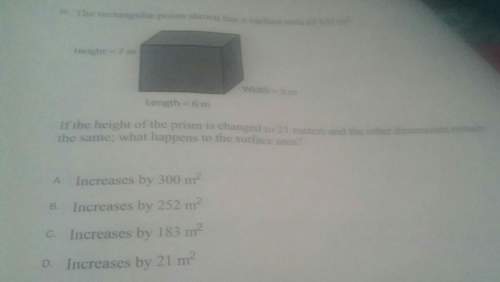 The rectangular prism shown has a surface area of 162 m over 2 if the height of the prism is changed