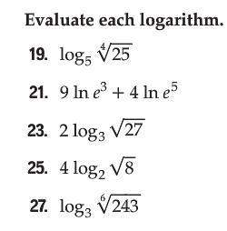 Evaluate each logarithm. 100 points for all questions.