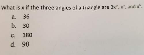 What is x if the three angles of a triangle are 3x,x,x
