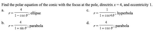 Find the polar equation of the conic with the focus at the pole, directrix x = 4, and eccentricity 1