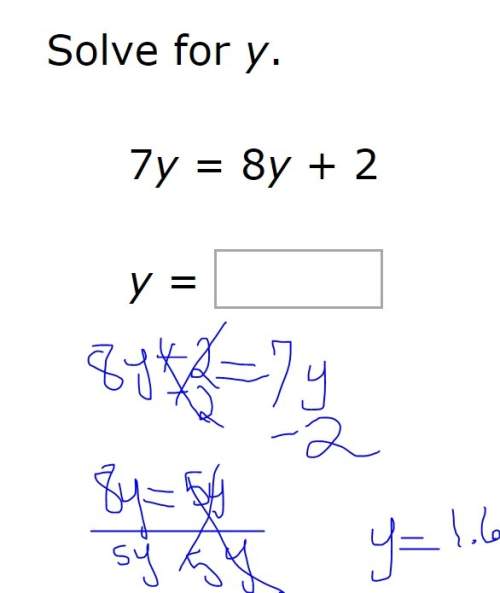How would you solve 7y = 8y + 2. wouldn't be like this ( it is in the attachment! ) to m