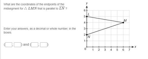 What are the coordinates of the endpoints of the midsegment for △lmn that is parallel to ln ?
