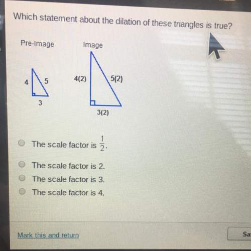 Which statement about the dilation of these triangles is true?