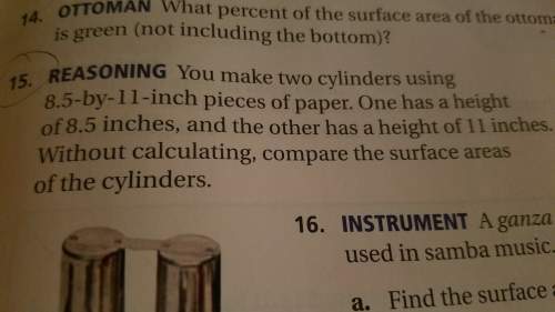 You make two cylinders using 8.5-by-11-inch pieces of paper. one has a height of 8.5 inches, and the
