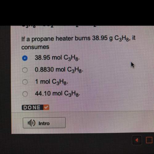 If a propane heater burns 38.95 g c3h8, it consumes