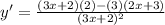y'=\frac{(3x+2)(2)-(3)(2x+3)}{(3x+2)^2}