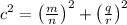 c^{2} = \left(\frac{m}{n} \right)^{2}+\left(\frac{q}{r} \right)^{2}