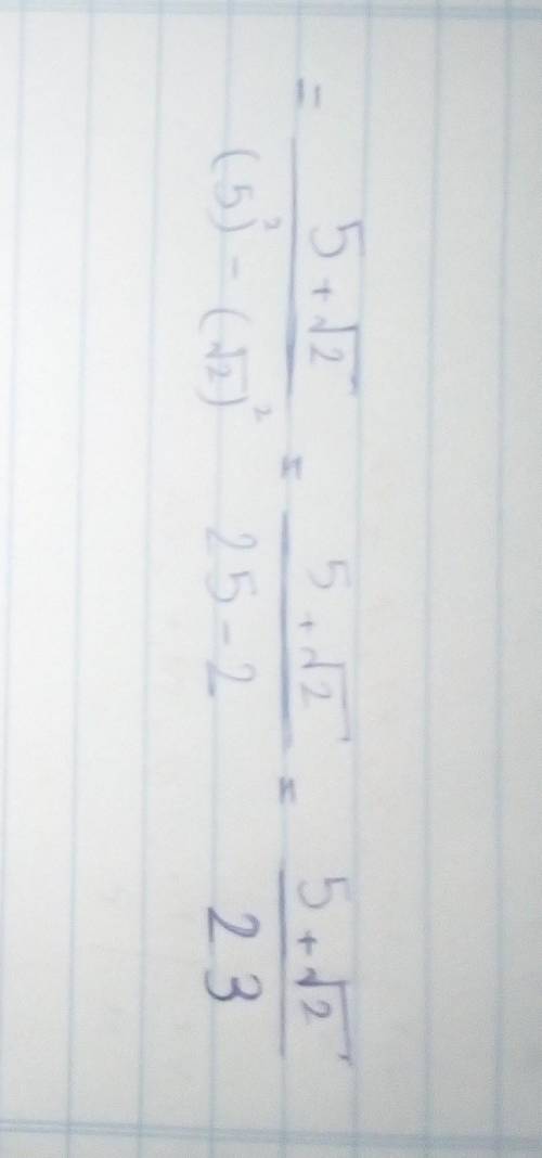 Rationalise the denominator.

1 

5 - √2
Will give brainiest and loads of points.