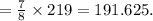 = \frac78 \times 219=191.625.