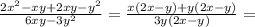 \frac{2 {x}^{2} - xy + 2xy -  {y}^{2}  }{6xy - 3 {y}^{2} } =  \frac{x(2x - y) + y(2x - y)}{3y(2x - y)} =  \\