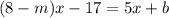 (8-m)x-17=5x+b