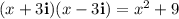 (x+3\mathbf{i})(x-3\mathbf{i})=x^2+9