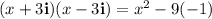 (x+3\mathbf{i})(x-3\mathbf{i})=x^2-9(-1)
