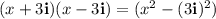 (x+3\mathbf{i})(x-3\mathbf{i})=(x^2-(3\mathbf{i})^2)