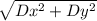 \sqrt{Dx^2 + Dy^2}