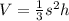 V = \frac{1}{3}s^2h