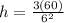 h = \frac{3(60)}{6^2}