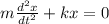 m\frac{d^2x}{dt^2} + kx = 0