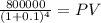 \frac{800000}{(1 + 0.1)^{4} } = PV