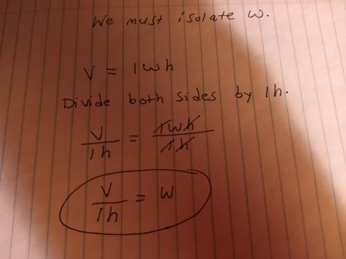 Solve \large V=lwh for \large w.