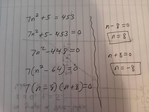 7n2 + 5 = 453
Solve the quadratic function