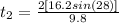 t_{2} =\frac{2[16.2sin(28)]}{9.8}