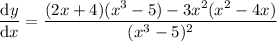 \dfrac{\mathrm dy}{\mathrm dx}=\dfrac{(2x+4)(x^3-5)-3x^2(x^2-4x)}{(x^3-5)^2}