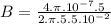 B=\frac{4.\pi.10^{-7}.5}{2.\pi.5.5.10^{-2}}