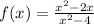 f(x) = \frac{x^2 - 2x}{x^2 - 4}
