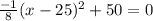 \frac{-1}{8}(x-25)^{2}+50=0
